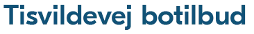 Tisvildevej Botilbud